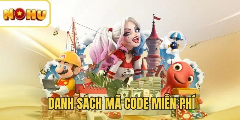 Danh sách mã code Nổ Hũ miễn phí 2025