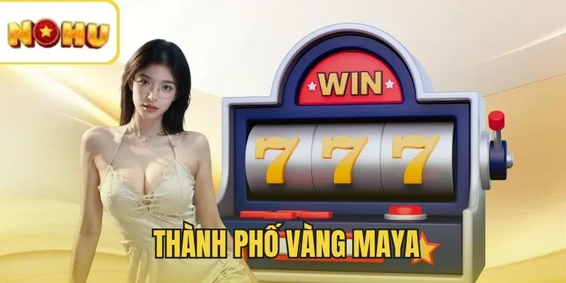 Thành phố vàng Maya - Cách chơi và chiến lược thắng lớn